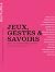 Jeux, gestes & savoirs by Mathieu Triclot