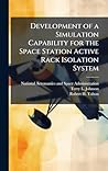 Development of a Simulation Capability for the Space Station Active Rack Isolation System Development of a Simulation Capability for the Space Station Active Rack Isolation System