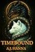 TIMEBOUND: The Forgotten Gods (Bound Series Book 1)