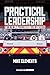 Practical Leadership for Ne...
