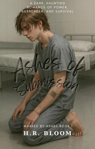 Ashes of Submission (Marked by Ashes, #1)