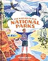 The Nature of Our National Parks by Alexander M. Rigby