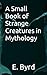 A Small Book of Strange Cre...
