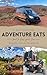 Adventures Eats: Food to Fu...