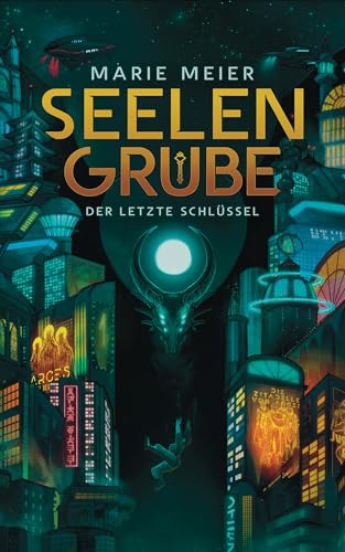 Seelengrube (Der letzte Schlüssel, #1)
