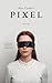 Pixel (Italian Edition)