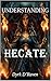 Understanding Hecate (Understanding Deities)