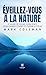 Éveillez-vous à la Nature: ...
