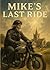 Mike's Last Ride
