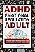 ADHD Emotional Regulation A...