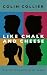 Like Chalk and Cheese by Colin Collier