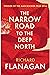 The Narrow Road to the Deep North by Richard Flanagan