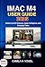 IMAC M4 USER GUIDE 2025: Ma...