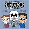Dancing With The Skeletons In My Closet