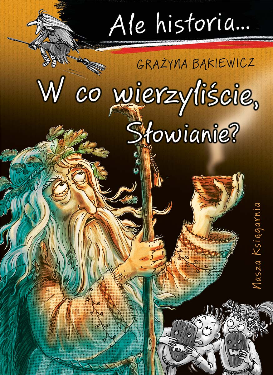 Ale historia... W co wierzyliście, Słowianie?
