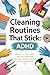 Cleaning Routines That Stic...