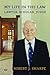 My Life in the Law: Lawyer,...