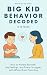 Big Kid Behavior Decoded (6...