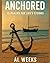 Anchored: 15 Psalms for Lif...