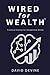 Wired for Wealth™: Financial Clarity for Exceptional Minds