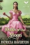 Duke of the Moon:...