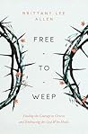 Free to Weep: Fin...