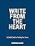 Write from the Heart: A Gen...