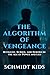The Algorithm of Vengeance by Schmidt Kids