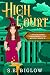 High Court by S.E> Biglow