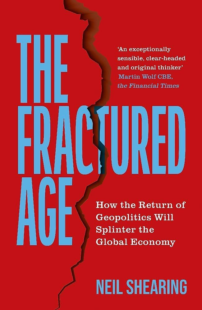 The Fractured Age: How the Return of Geopolitics Will Splinter the Global Economy (Kindle Edition)