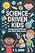 Science-Driven Kids: Incorp...