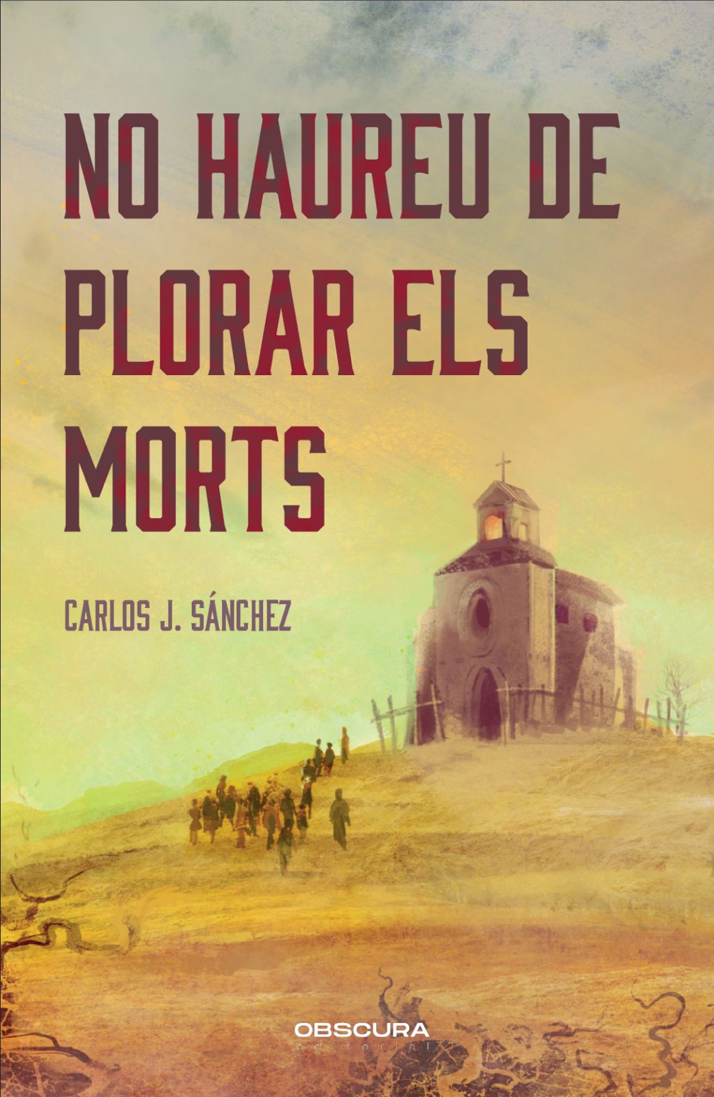 No haureu de plorar els morts (Paperback)