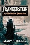 Frankenstein: Or,...
