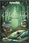 Melancholy: Oltre il buio (Italian Edition) Melancholy: Oltre il buio (Italian Edition)