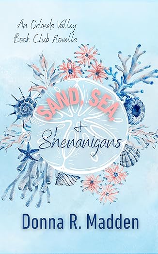 Sand, Sea, and Shenanigans (Orlinda Valley Book Club Novella)