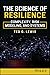 The Science of Resilience: ...