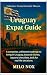 Uruguay Expat Guide: A comp...