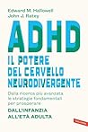 ADHD: il potere del cervello neurodivergente: Dalla ricerca più avanzata le strategie fondamentali per prosperare – dall'infanzia all'età adulta (Italian Edition)