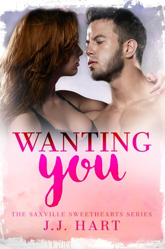 Wanting You (The Saxville Sweethearts #2)