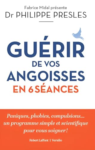 Guérir de vos angoisses en 6 séances (Kindle Edition)