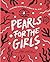 Pearls for the girls by Sarah Chaplin