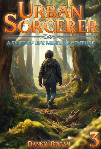 Urban Sorcerer 3: A Slice-of-Life Men's Adventure (Kindle Edition)