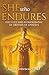 She Who Endures by Carla Ionescu PhD