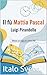 Il fu Mattia Pascal (annotato) (Italian Edition)
