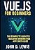 VUE.JS FOR BEGINNERS: THE C...
