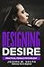 Designing Desire: Practical...
