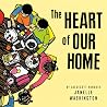 The Heart of Our Home by Janelle Washington