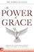 The Power of Grace: How You...