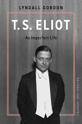 T.S. Eliot: An Imperfect Life (Hardcover)