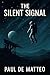 The Silent Signal: A First ...